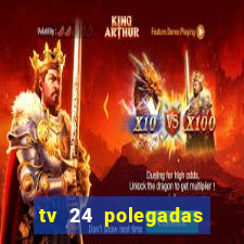 tv 24 polegadas casas bahia